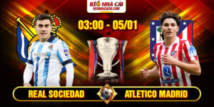 Soi Kèo Real Sociedad Vs Atletico Madrid 3h 5/1 - La Liga 154 Soi Kèo Real Sociedad Vs Atletico Madrid 3h 5/1 - La Liga