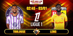 Soi Kèo Toulouse Vs Lens 2h45 Ngày 03/01 - Ligue 1 156 Soi Kèo Toulouse Vs Lens 2h45 Ngày 03/01 - Ligue 1